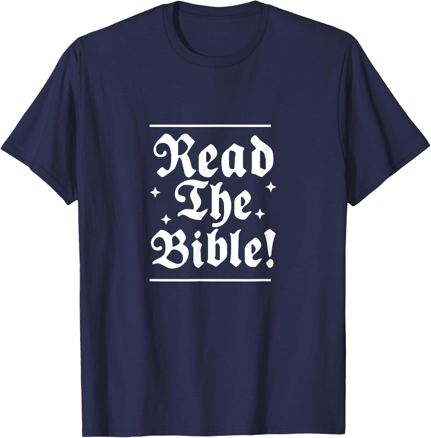 Read the Bible Christianity God Jesus Christ Faith T-Shirt - T-Shirt | Navy