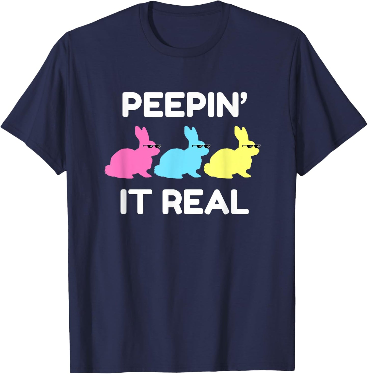 Peepin' It Real Happy Easter Bunnies Lover Friends Matching T-Shirt - T-Shirt | Navy