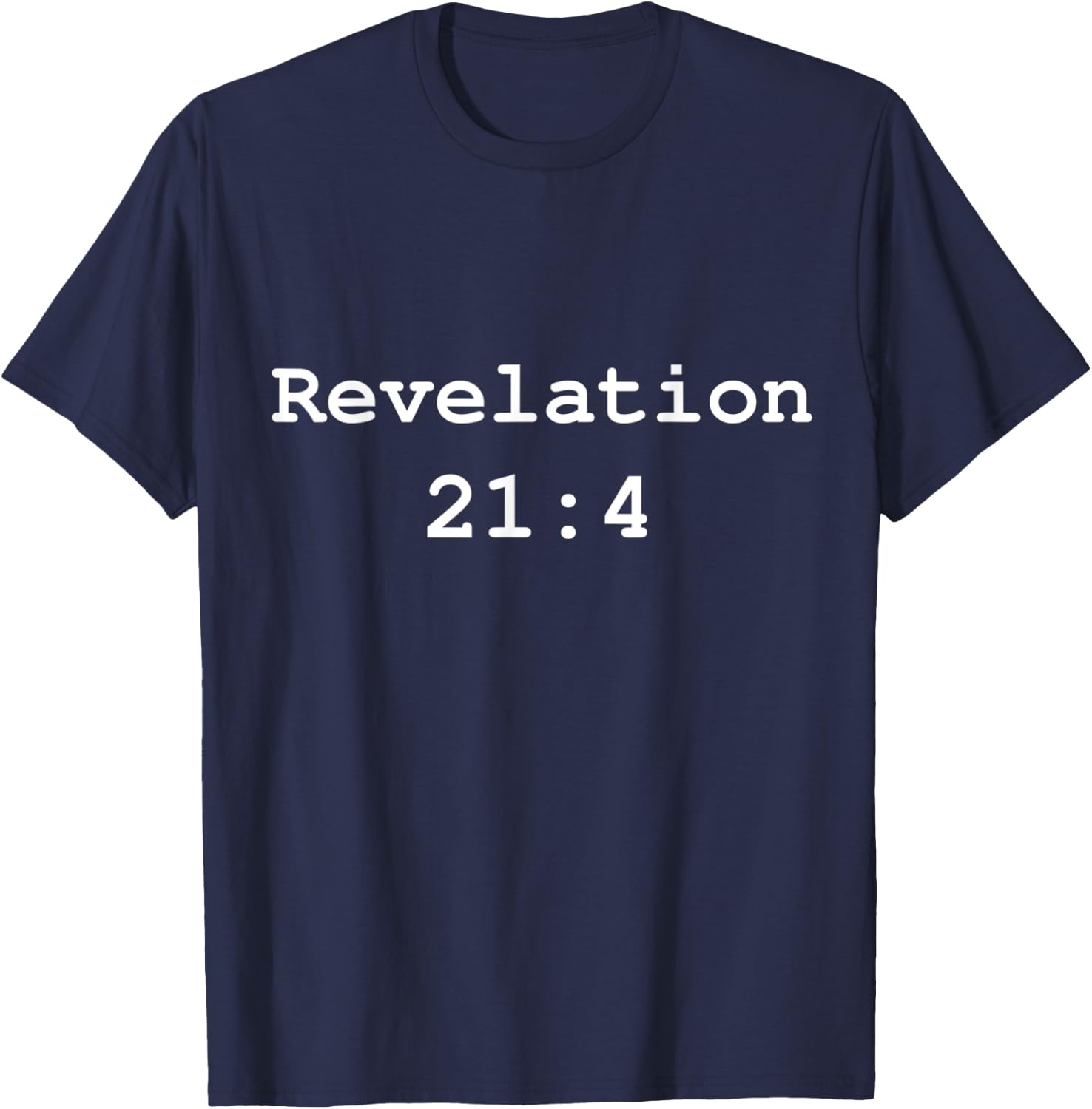 Christian faith holy bible verses typeset Revelation 21:4 T-Shirt - T-Shirt | Navy