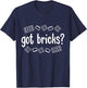 Got Bricks Funny Building Blocks Master Builder Men Adult T-Shirt - T-Shirt | Navy