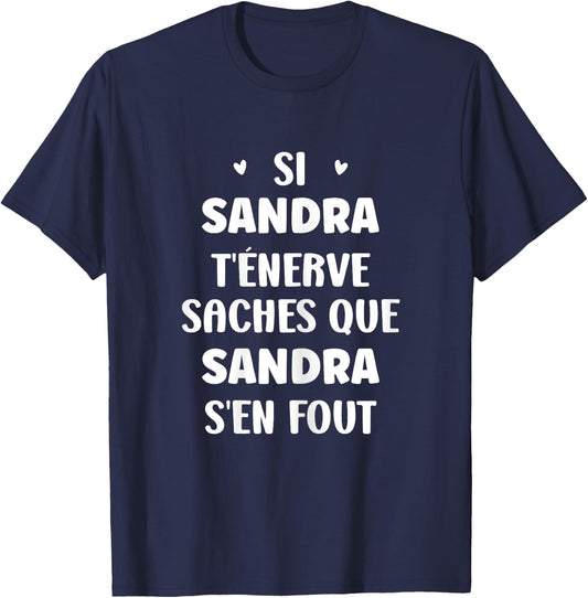 Name Si Sandra t'énerve Humor Personalised Name Sandra , Black, Female X-Small T-Shirt - T-Shirt | Navy
