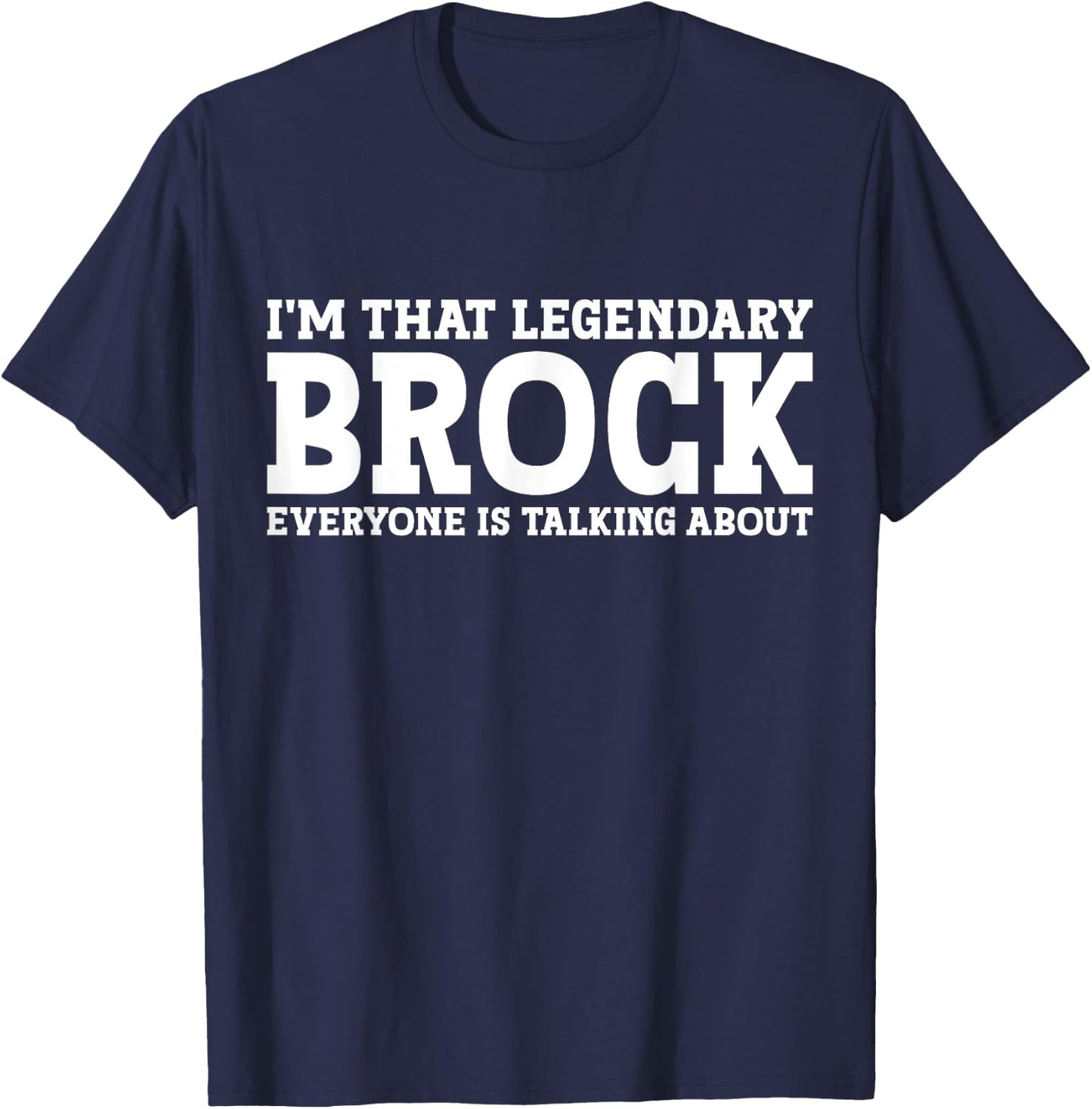 Brock Personal Name Funny Brock T-Shirt - T-Shirt | Navy