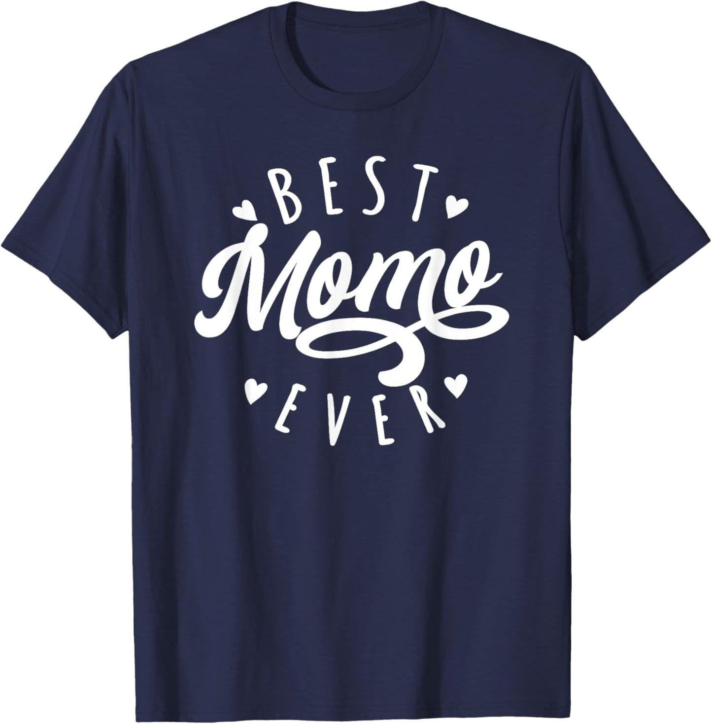 Best Momo Ever - Modern Calligraphy Font Mother's Day Momo T-Shirt - T-Shirt | Navy