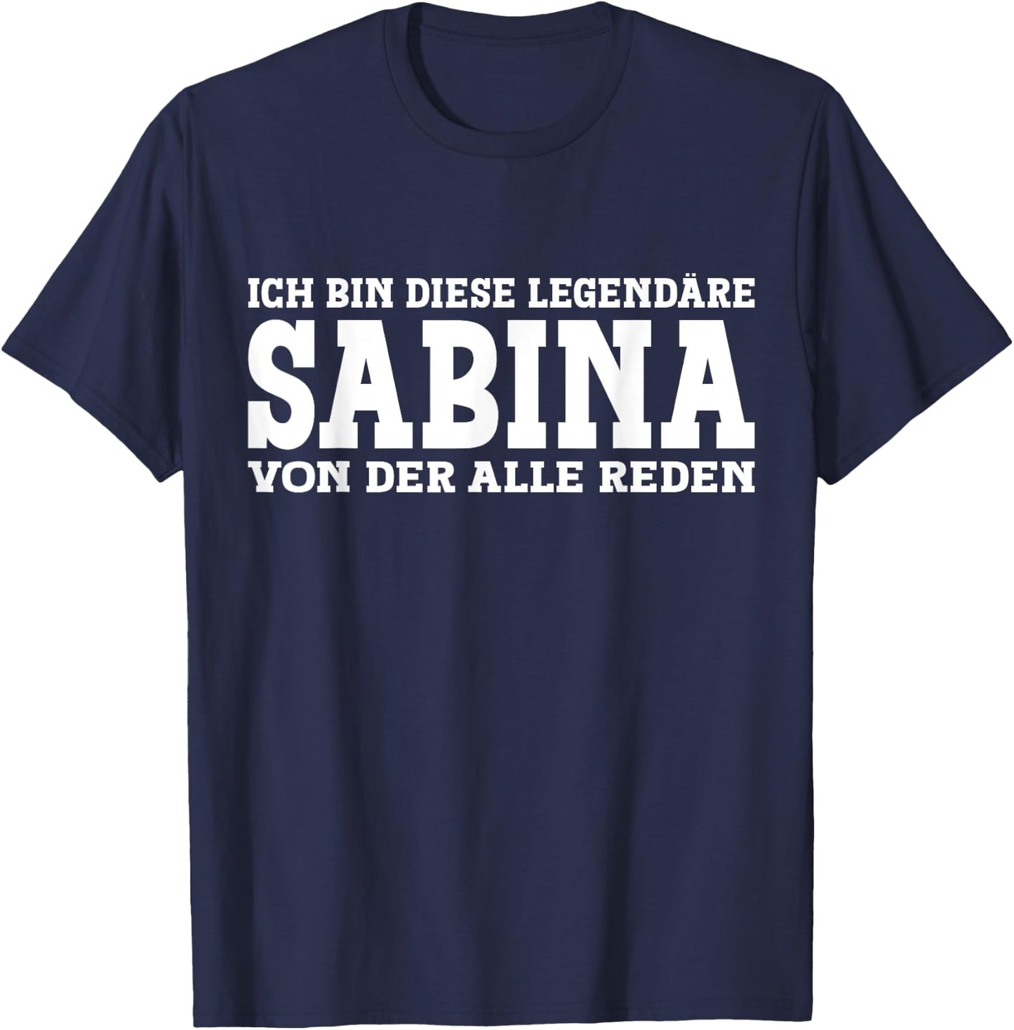 Sabina Funny First Name Women's Name Sabina , black T-Shirt - T-Shirt | Navy