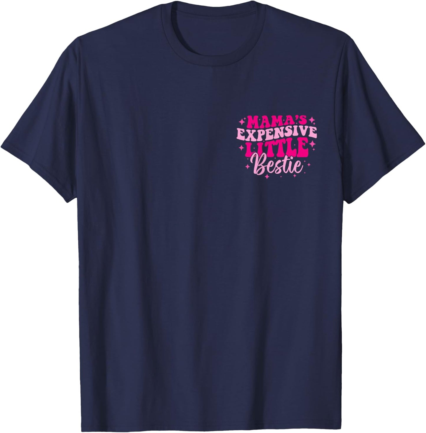 Mama's Expensive Little Bestie Funny Mom Quote Toddler Girls T-Shirt - T-Shirt | Navy