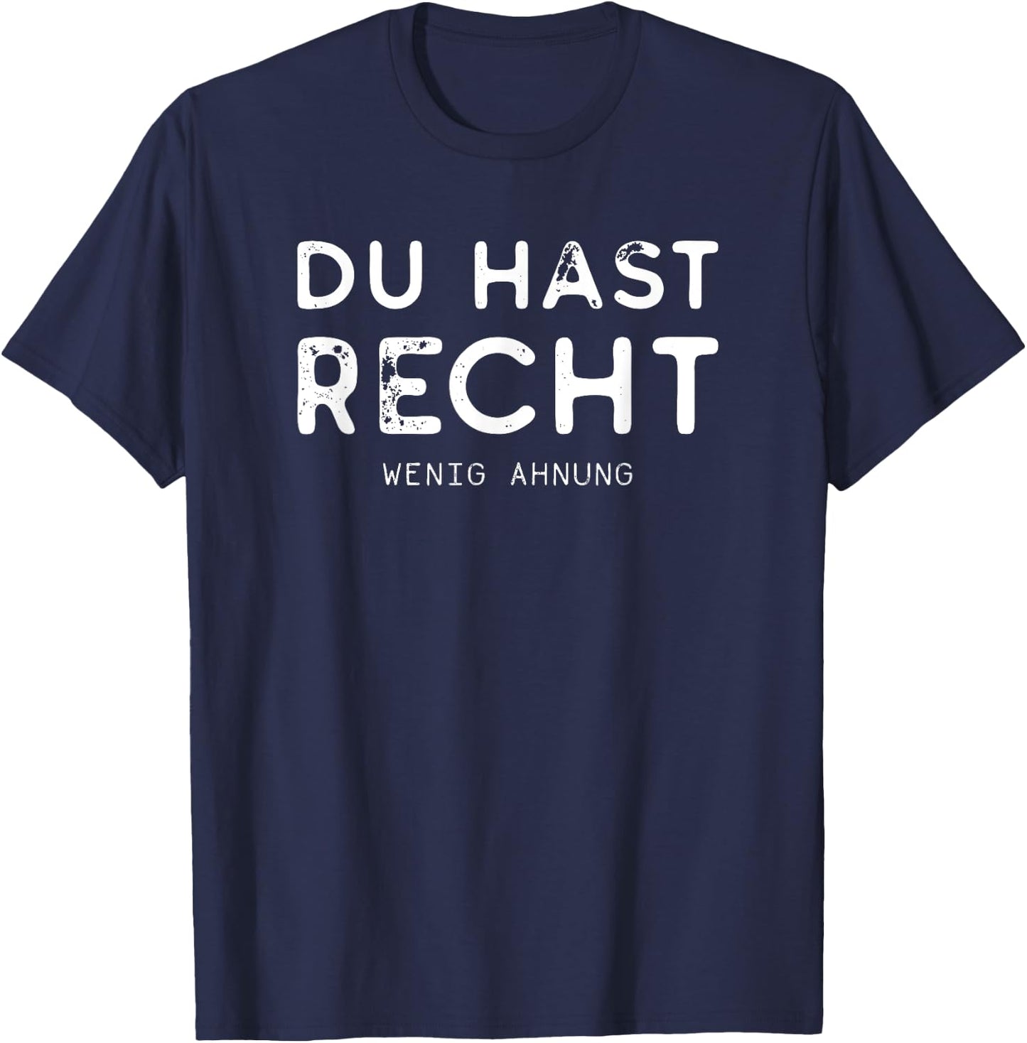with German Text "Du hast recht wenig Ahnung" [German Language], black T-Shirt - T-Shirt | Navy