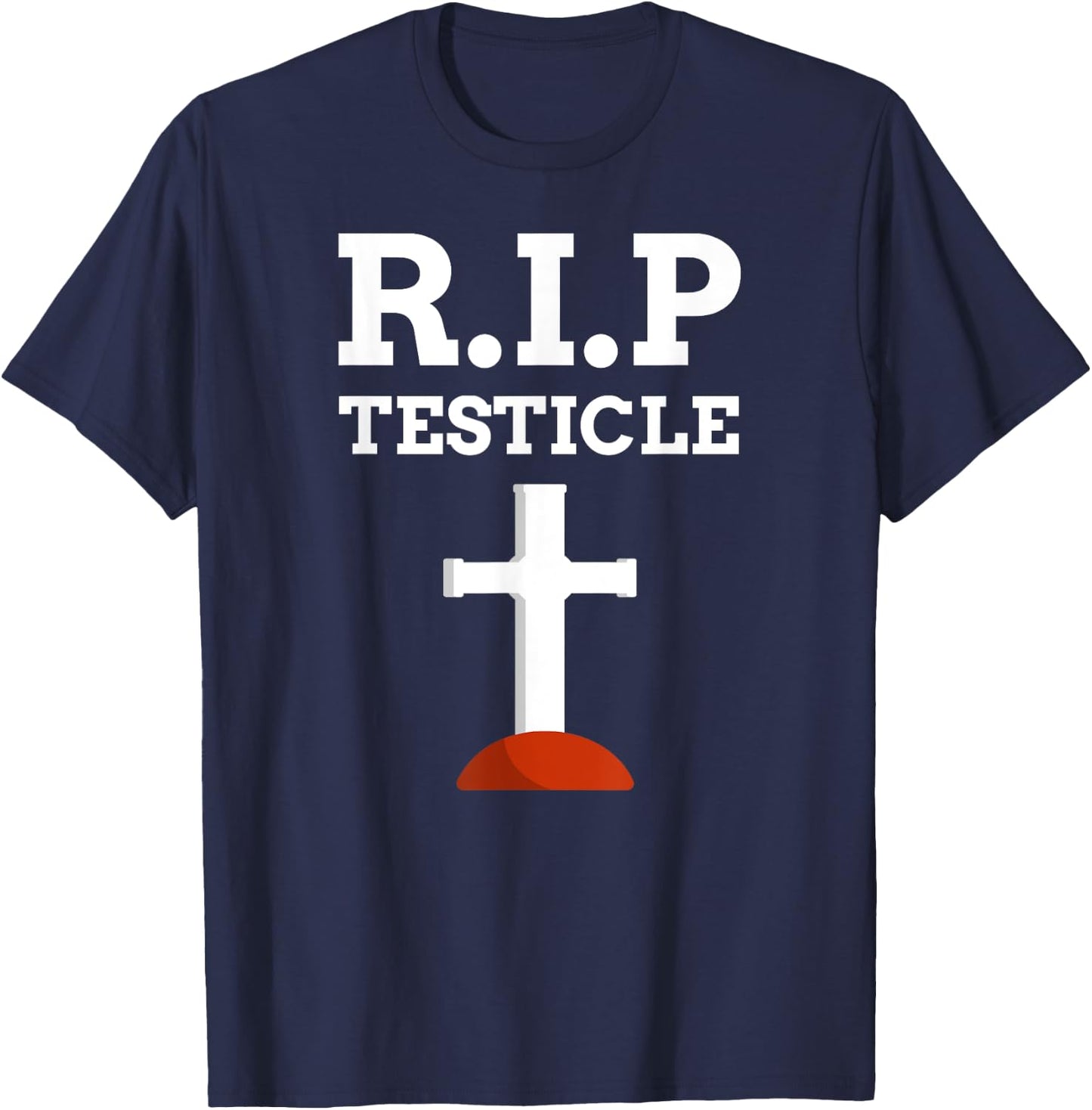Funny Testicle Gifts & Radical Inguinal Orchiectomy T-Shirt - T-Shirt | Navy