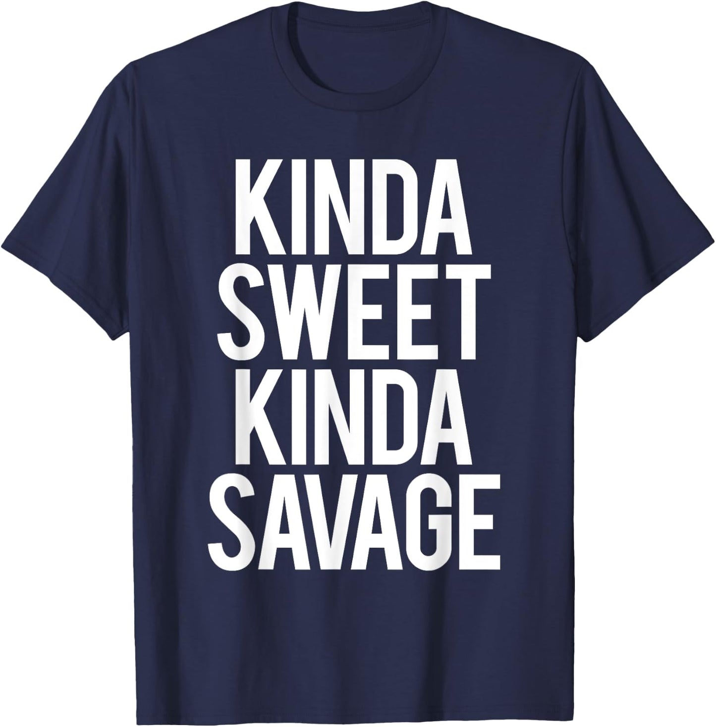 Kinda Sweet Kinda Savage Funny Gym Workout Fitness Spin Cool T-Shirt - T-Shirt | Navy