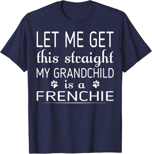 My Grandchild Is Frenchie Dog Pet Lovers Gift T-Shirt - T-Shirt | Navy