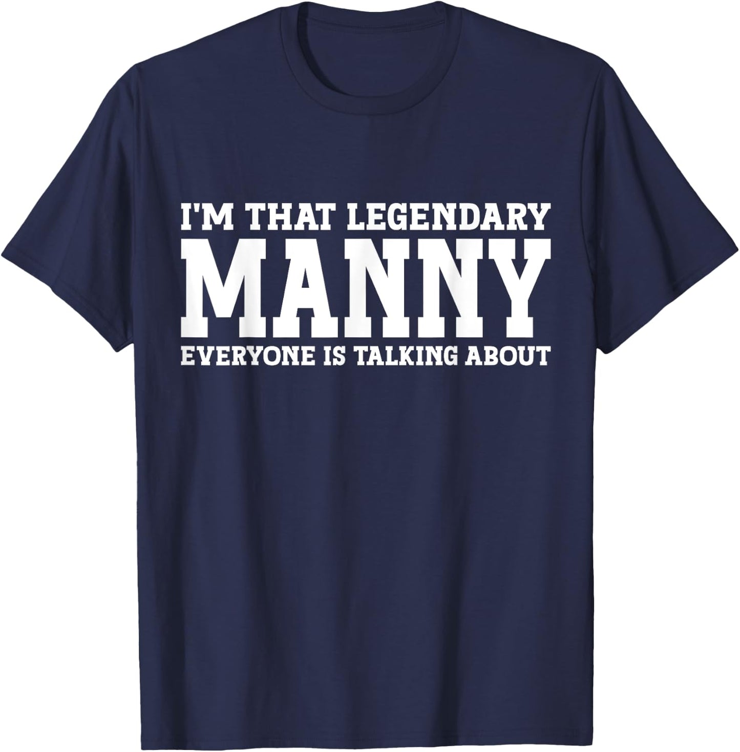 Manny Personal Name First Name Funny Manny T-Shirt - T-Shirt | Navy