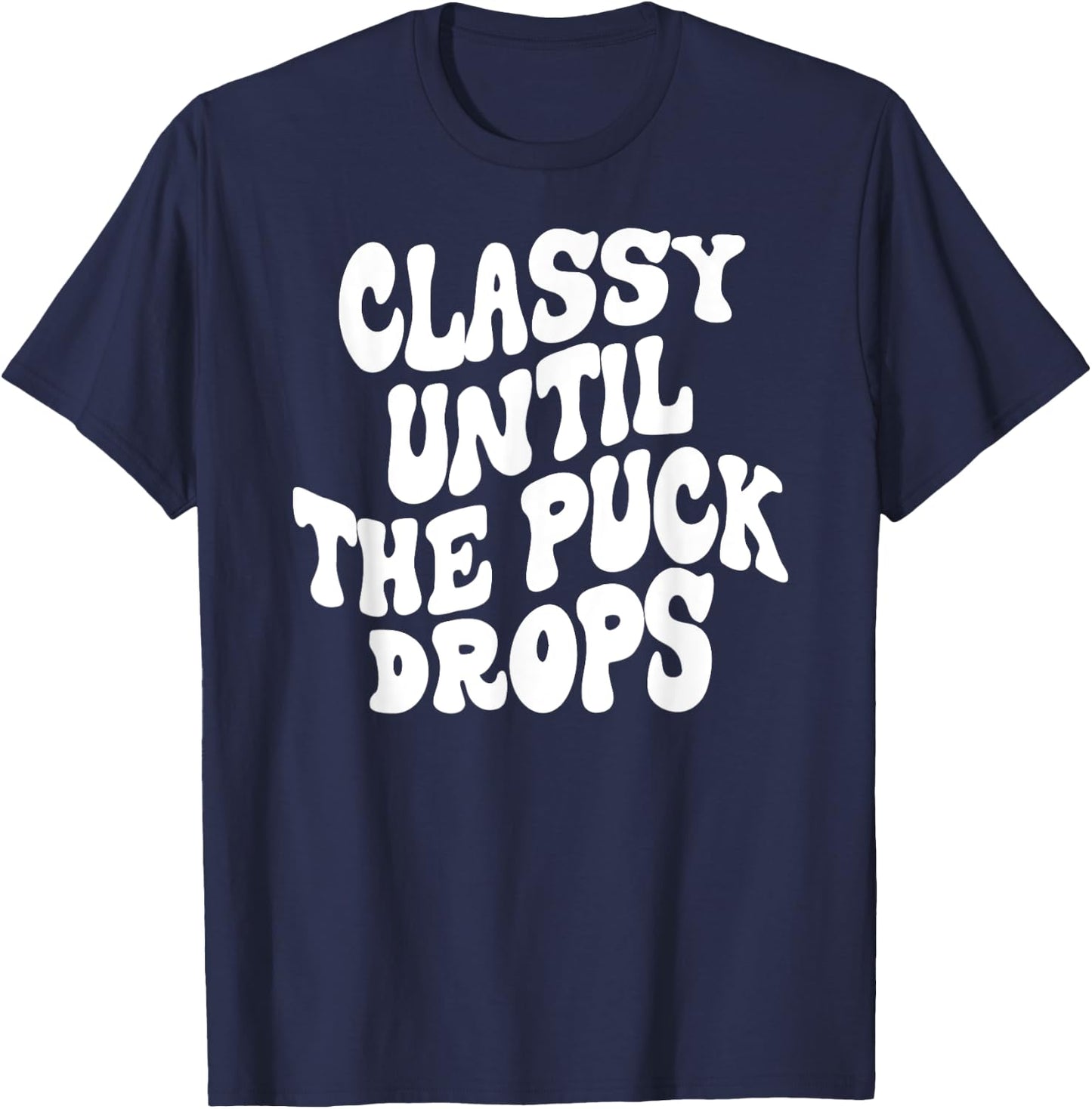 Hocky Lover Hockey Mom Retro Groovy Funny Classy Until the P T-Shirt - T-Shirt | Navy