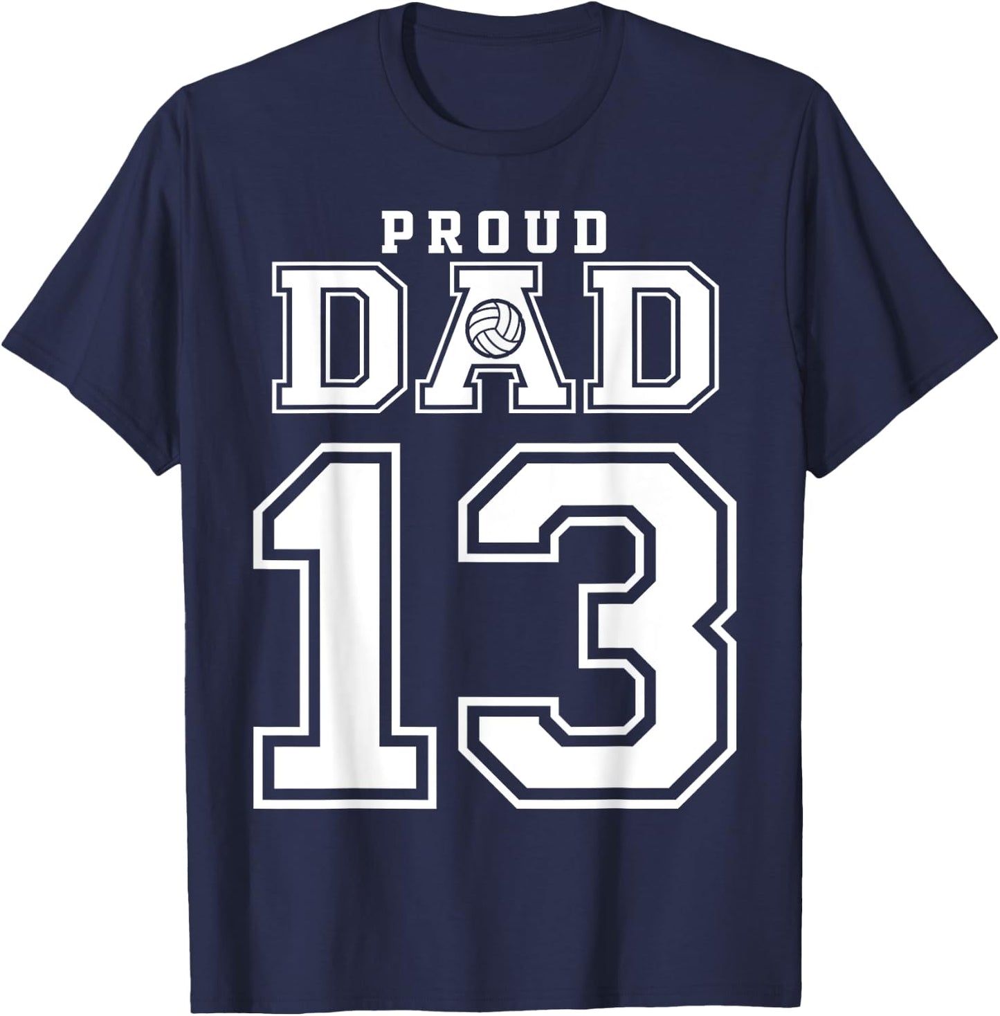Custom Proud Volleyball Dad Number 13 Personalized T-Shirt - T-Shirt | Navy