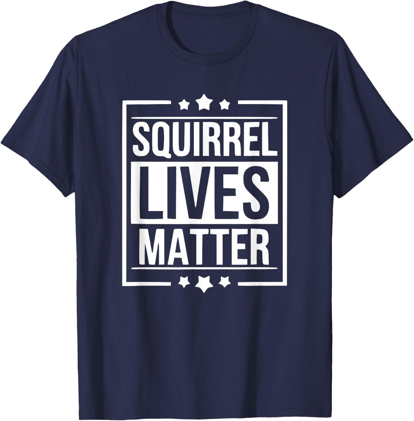 Funny Squirrel Lives Matter T-Shirt - T-Shirt | Navy