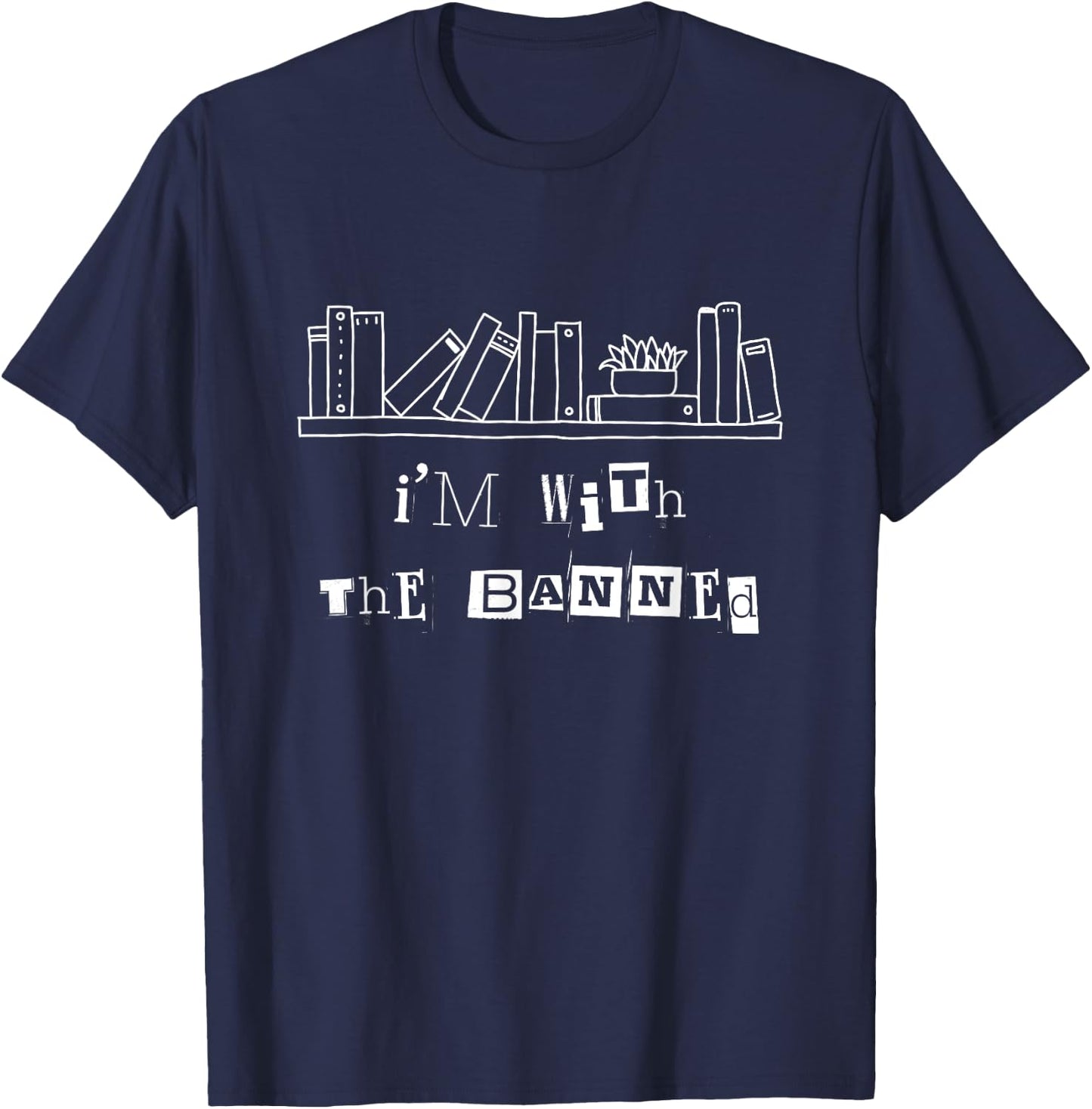 Banned Books Im With The Banned Book Readers Women T-Shirt - T-Shirt | Navy