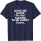 Leave me Alone I'm only Talking to My Horse Today T-Shirt - T-Shirt | Navy