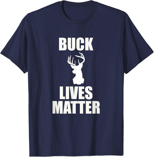 Buck Lives Matter - Deer Shirt T-Shirt - T-Shirt | Navy