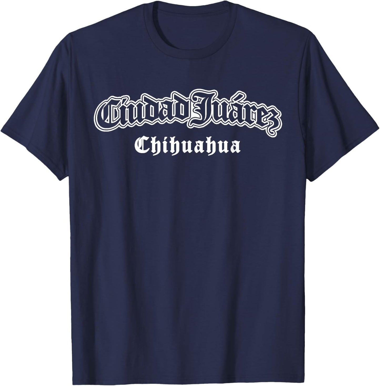 Ciudad Juarez Chihuahua Mexico Souvenir T-Shirt - T-Shirt | Navy