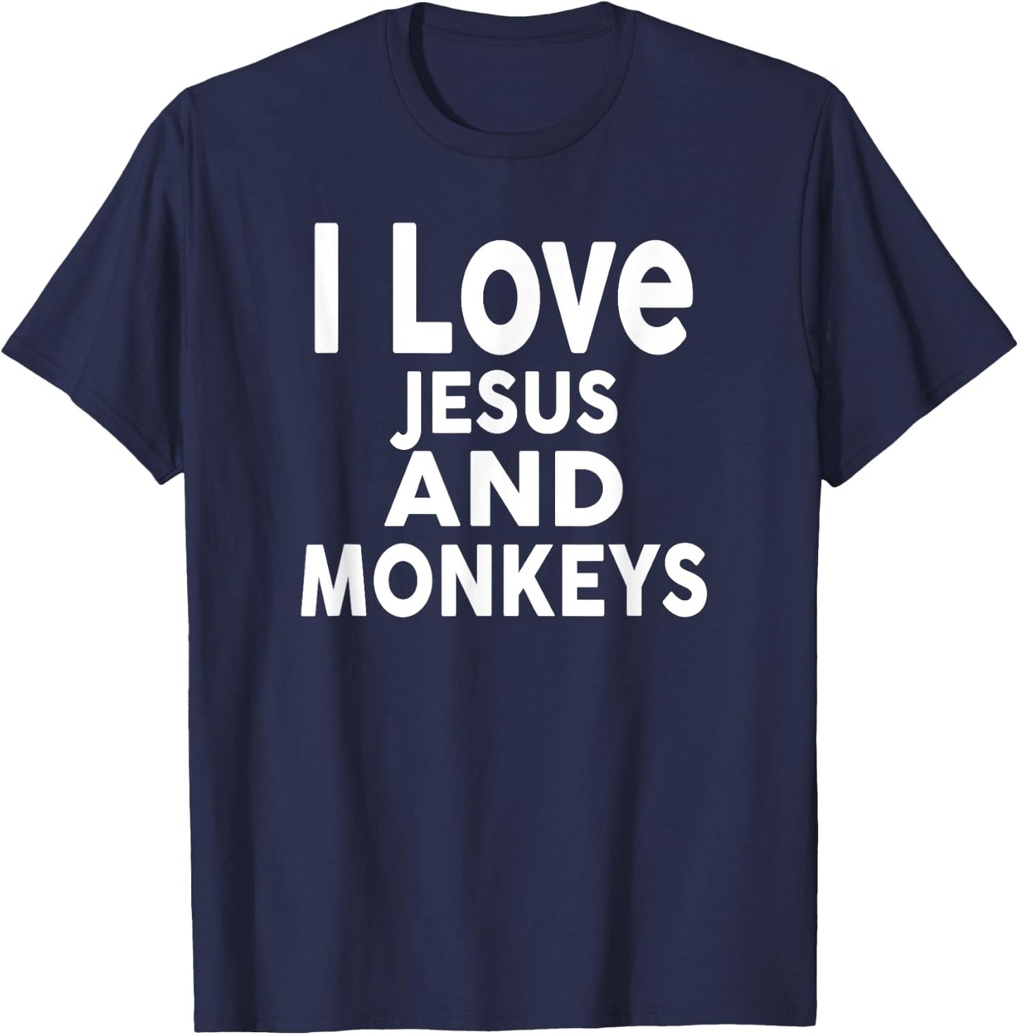 I Love Jesus and MONKEYS Funny MONKEY T-Shirt - T-Shirt | Navy