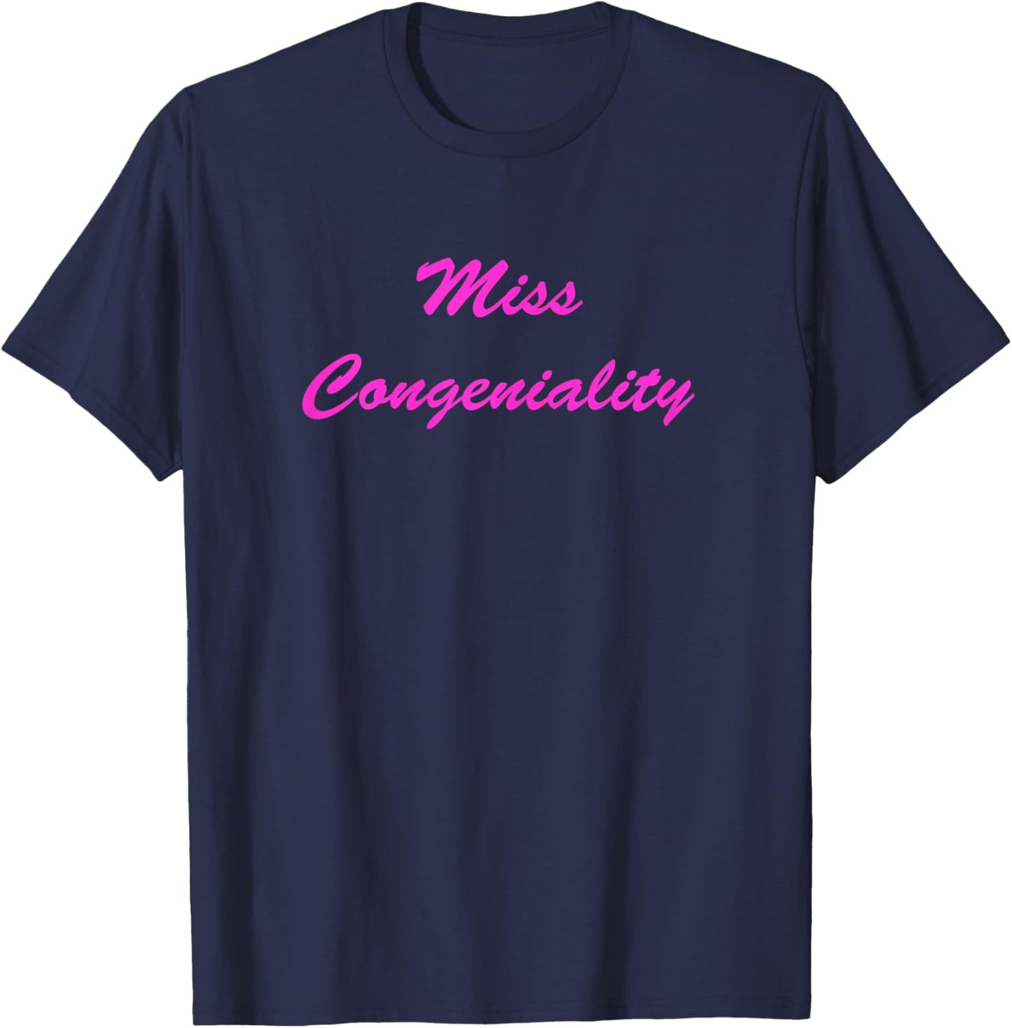 Miss Congeniality Shirt T-Shirt - T-Shirt | Navy