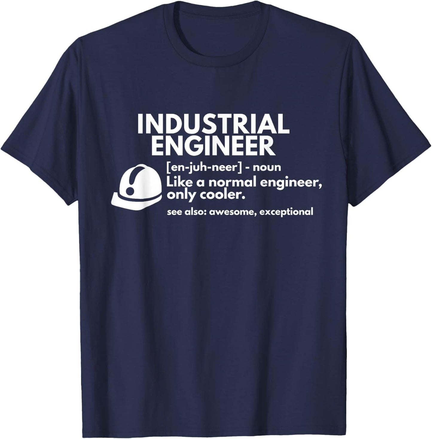 Funny Industrial Engineer Definition Engineering Gift T-Shirt - T-Shirt | Navy