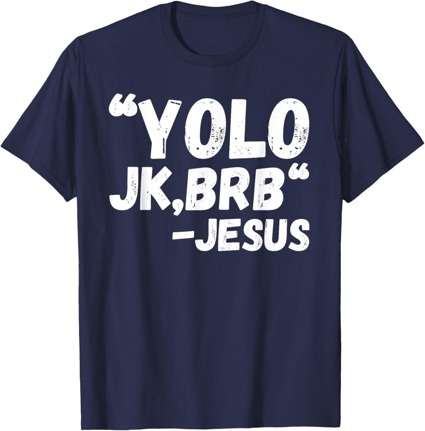 Yolo Jk Brb Jesus Funny Easter Day Bible Vintage Christian T-Shirt - T-Shirt | Navy
