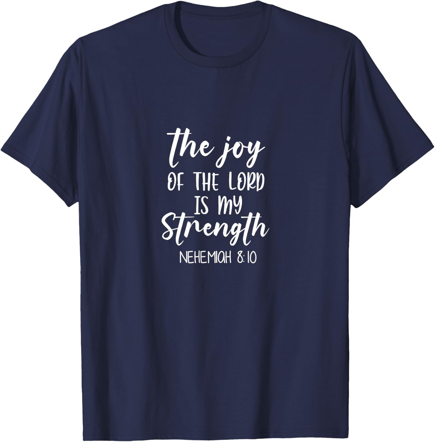 Nehemiah 8:10 - Bible Verse, Religious, Christian T-Shirt - T-Shirt | Navy