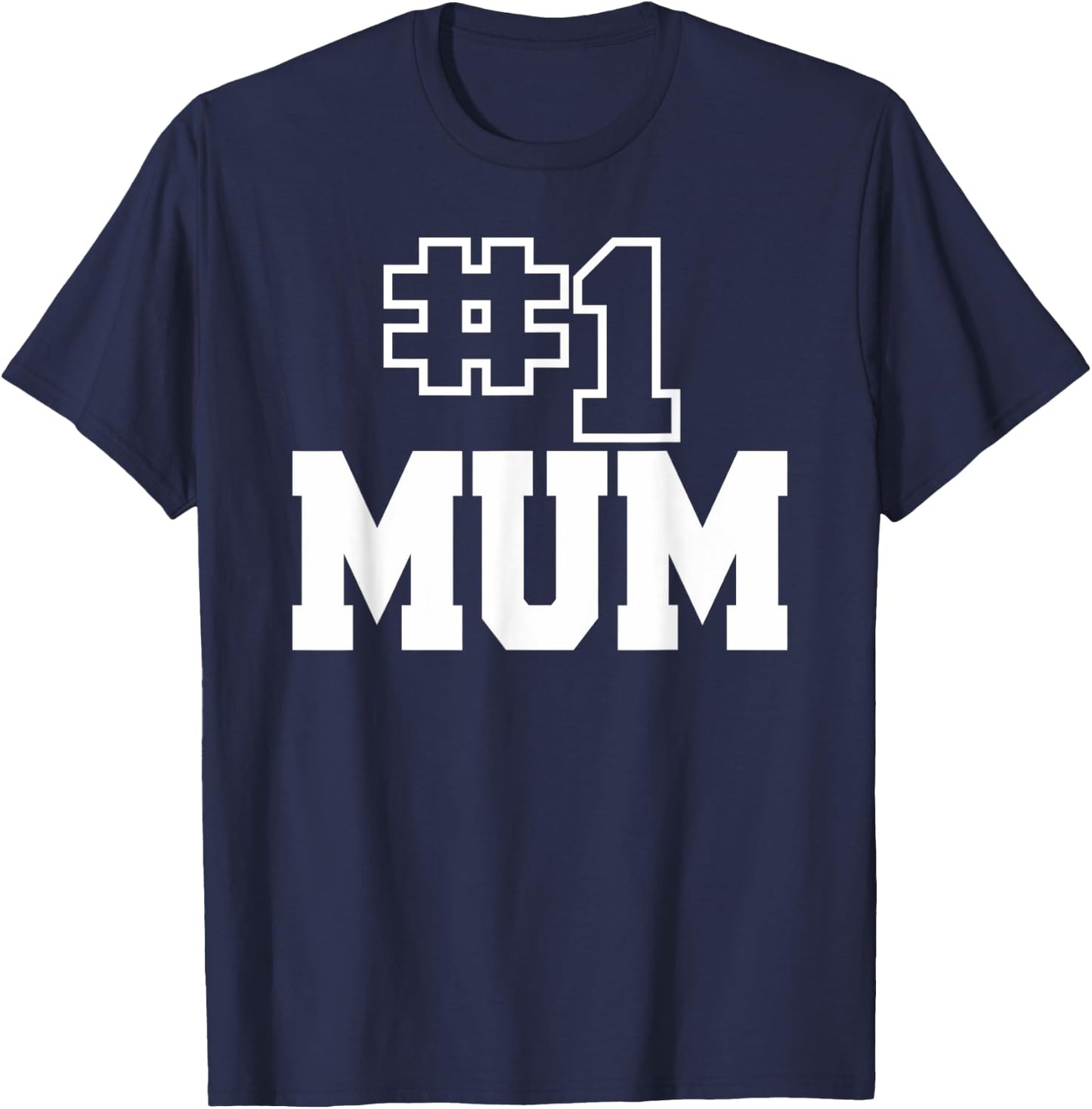 Number One Mum Best Mom #1 Mommy Mothers Day T-Shirt - T-Shirt | Navy
