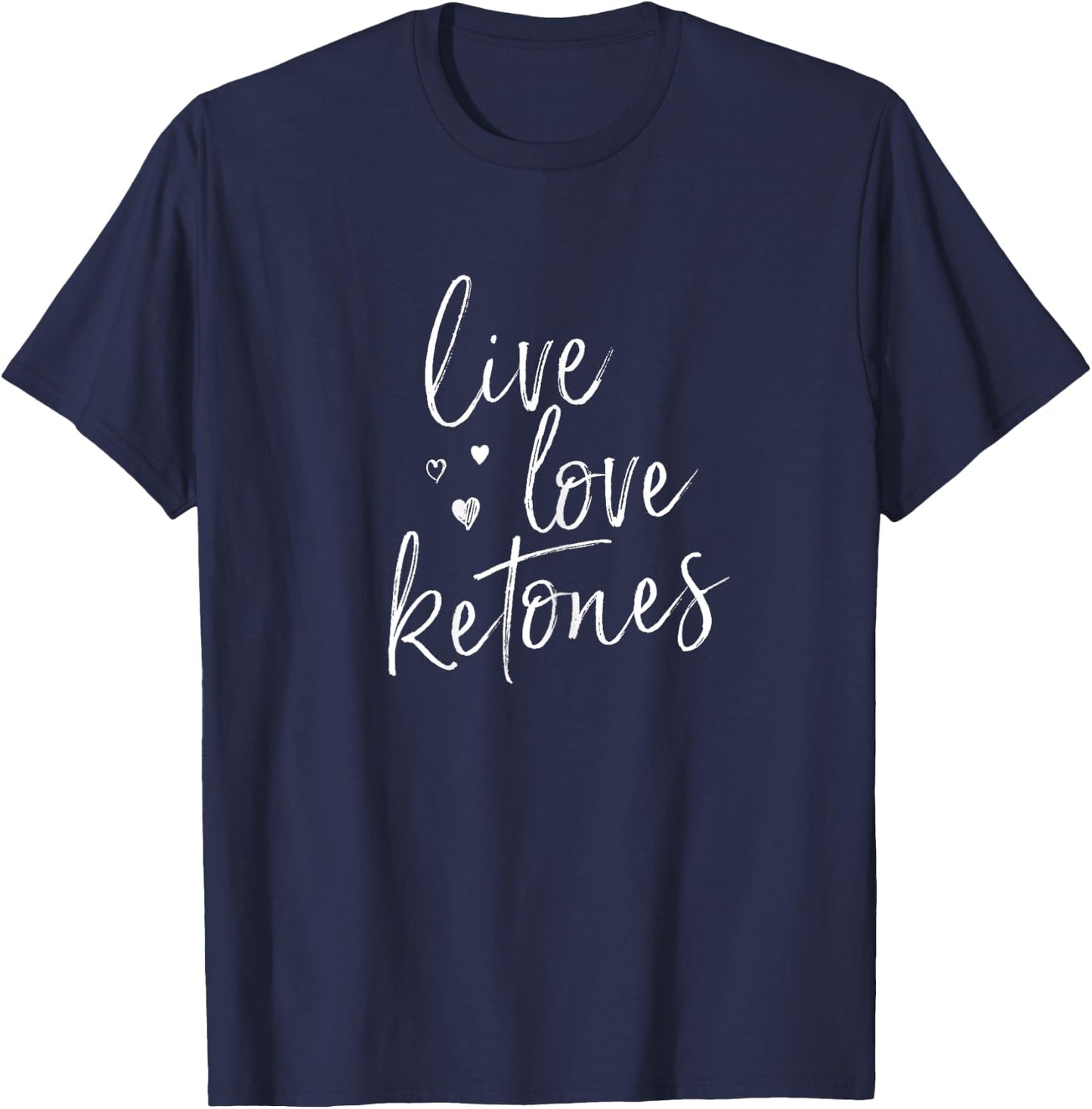 Live Love Ketones Keto Shirt Ketogenic Diet Low Carb T T-Shirt - T-Shirt | Navy