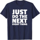 Just Do The Next Right Thing Alcoholics AA NA Anonymous T-Shirt - T-Shirt | Navy