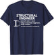 Structural Engineer Definition Funny Engineering T-Shirt - T-Shirt | Navy