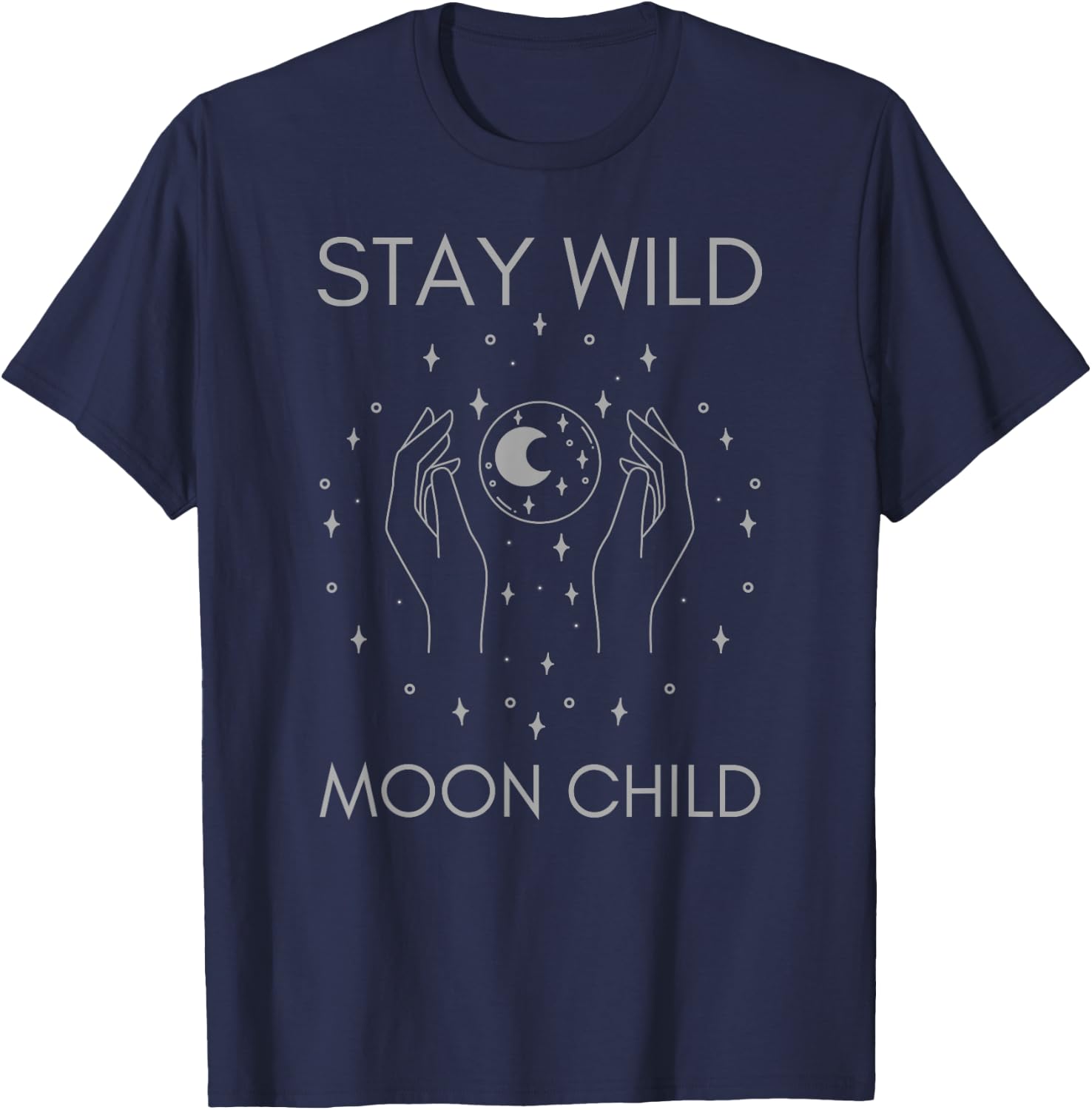 Stay Wild Moon Child - Fun Wicca Boho Celestial T-Shirt - T-Shirt | Navy