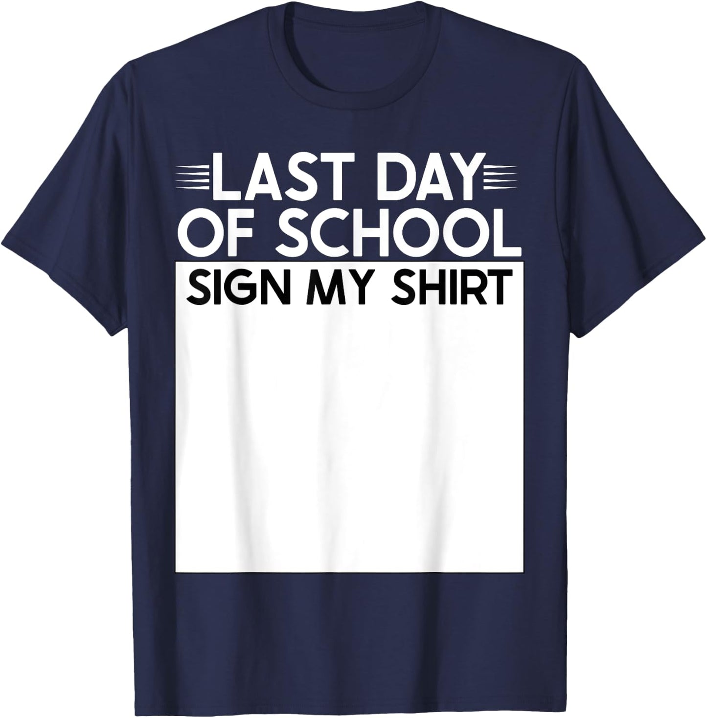 Lustiges Schild My Shirt School Last Day Of School Schild My T-Shirt - T-Shirt | Navy