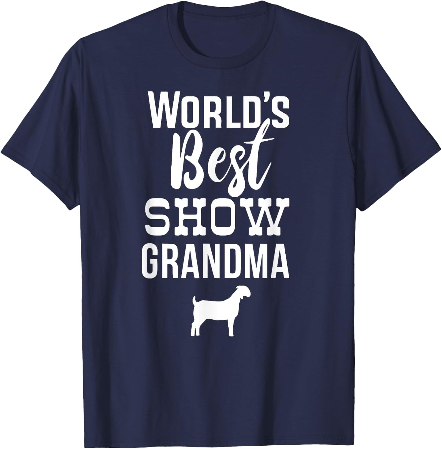 Worlds Best Show Goat Grandma Bore T-Shirt - T-Shirt | Navy