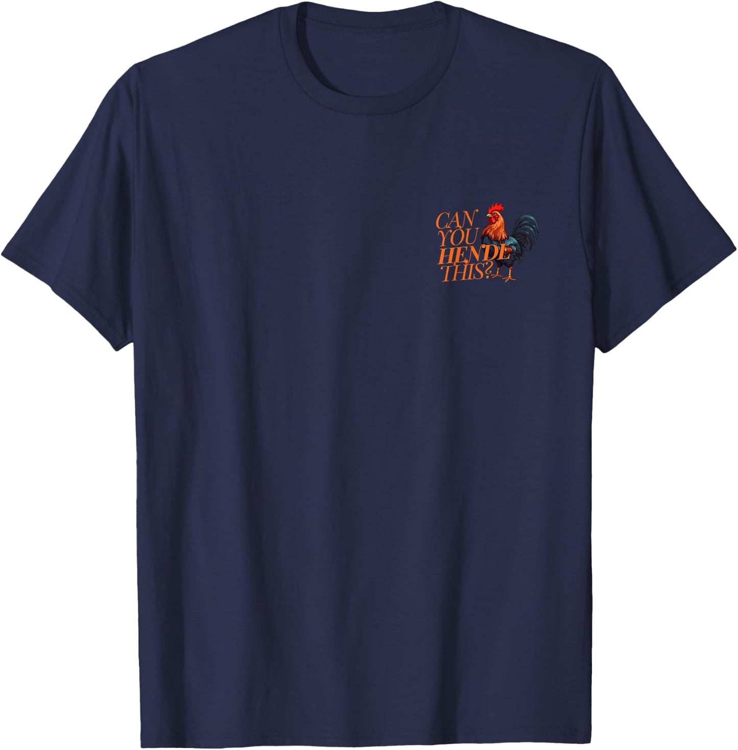 Can you Hendl this? Rooster Chicken Giggal Gockel Chicken Farm , black T-Shirt - T-Shirt | Navy
