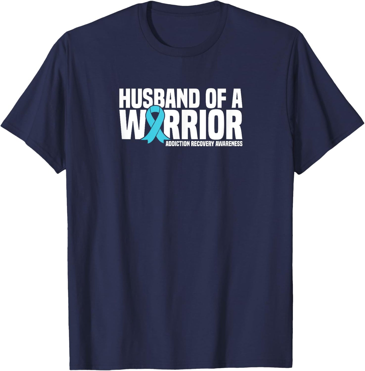 Husband of a Warrior Addiction Recovery Awareness T-Shirt - T-Shirt | Navy