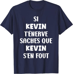 Name If Kevin t'énerve Humor Custom Name Kevin , Black, S T-Shirt - T-Shirt | Navy