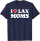 I Love Lax Moms I Heart Lax Moms T-Shirt - T-Shirt | Navy