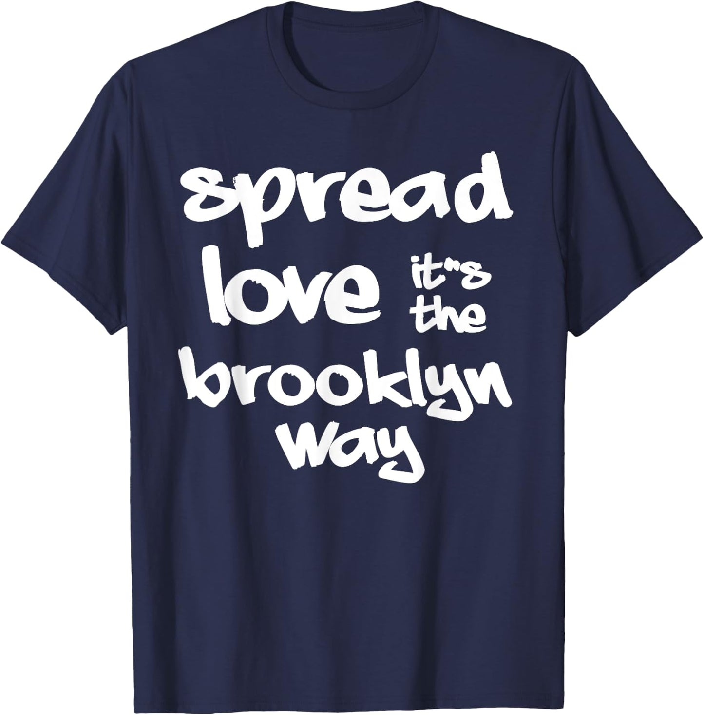 Spread Love The Brooklyn Way NYC Graffiti Designs T-Shirt - T-Shirt | Navy