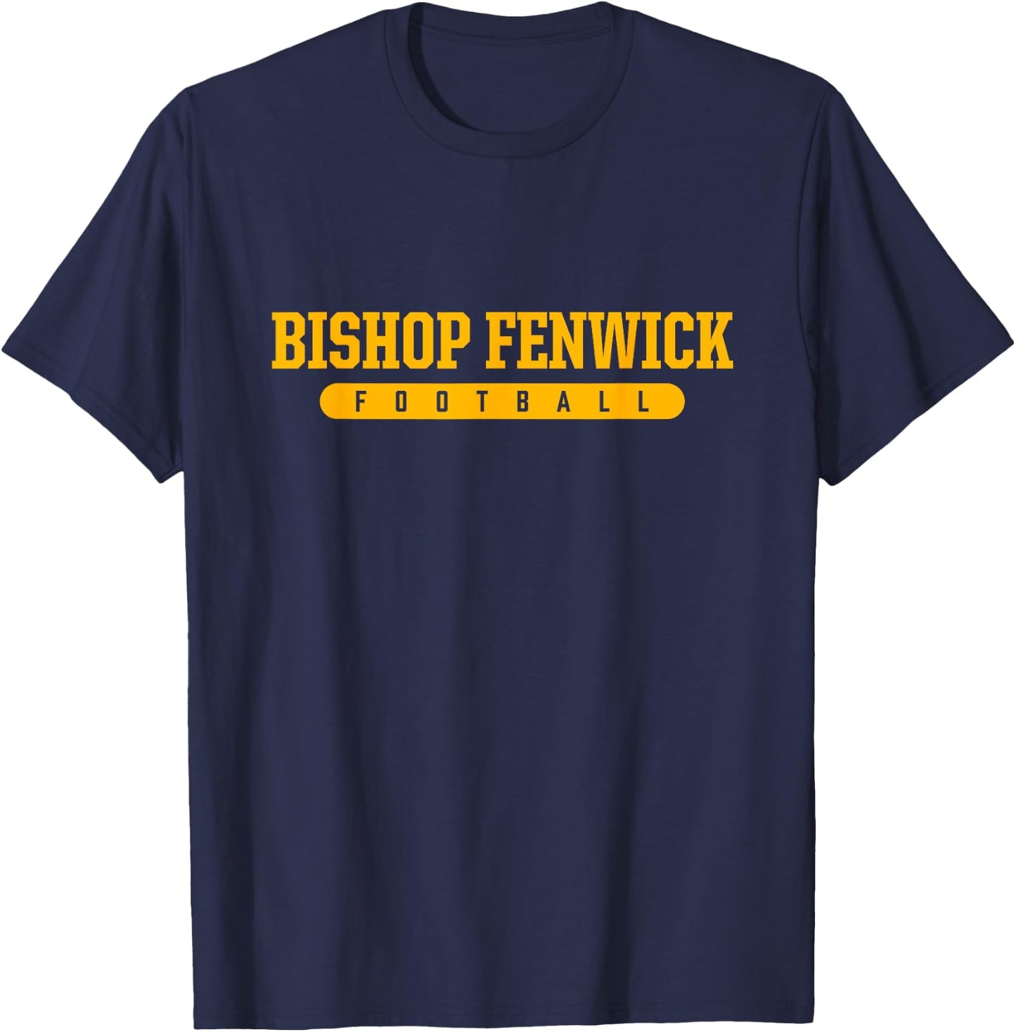 Bishop Fenwick High School Football T-Shirt - T-Shirt | Navy