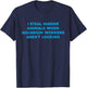 I Steal Marine Animals When Aquarium Workers Aren't Looking T-Shirt - T-Shirt | Navy