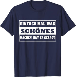 Simply make something beautiful, he said! , black T-Shirt - T-Shirt | Navy