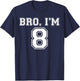 Bro I Am 8 Birthday Present 8 Year Old Football Jersey Style T-Shirt - T-Shirt | Navy