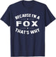 Because I'm a Fox Personalized Family Name Funny T-Shirt - T-Shirt | Navy