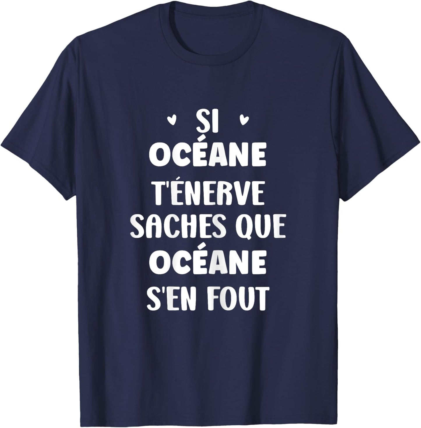 Name Océane t'énerve Humour Personalised Name Océane , Black, Female X-Small T-Shirt - T-Shirt | Navy