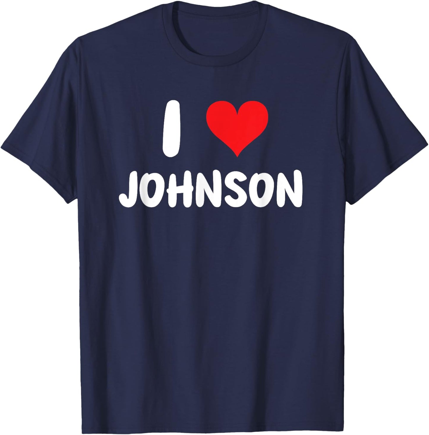 I Love Johnson - Heart - Name T-Shirt - T-Shirt | Navy