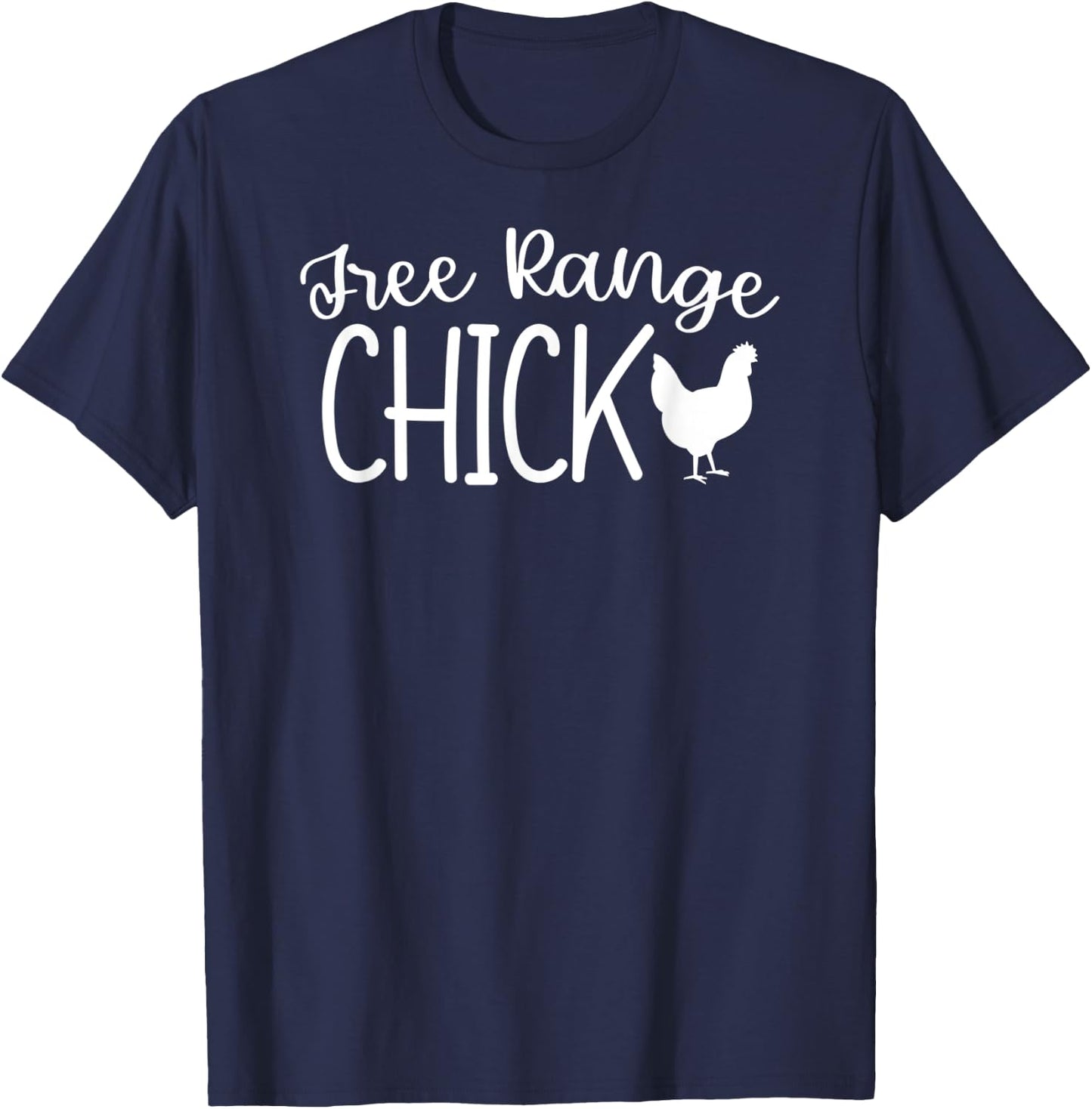 Free Range Chick Funny Chicken T-Shirt - T-Shirt | Navy