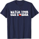 Watch your own bobber T-Shirt - T-Shirt | Navy