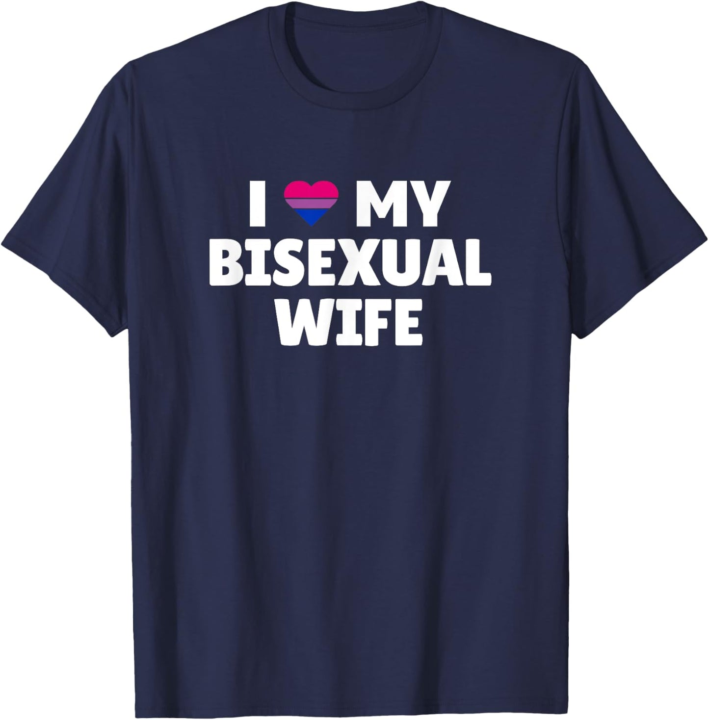 Bisexual Pride - I Love My Bisexual Wife T-Shirt - T-Shirt | Navy