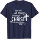 I Can Do All Things Through Christ - Christian Gift T-Shirt - T-Shirt | Navy