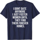 I dont date anymore I just foster until they find thei T-Shirt - T-Shirt | Navy
